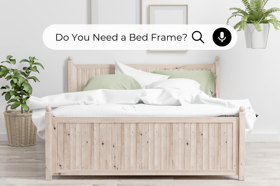 Do You Need a Bed Frame?